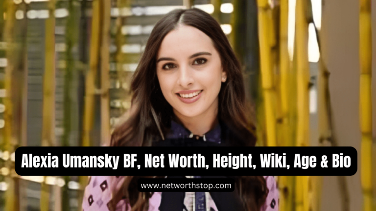 Alexia Umansky Boyfriend, Net Worth, Height, Wiki, Age & Bio