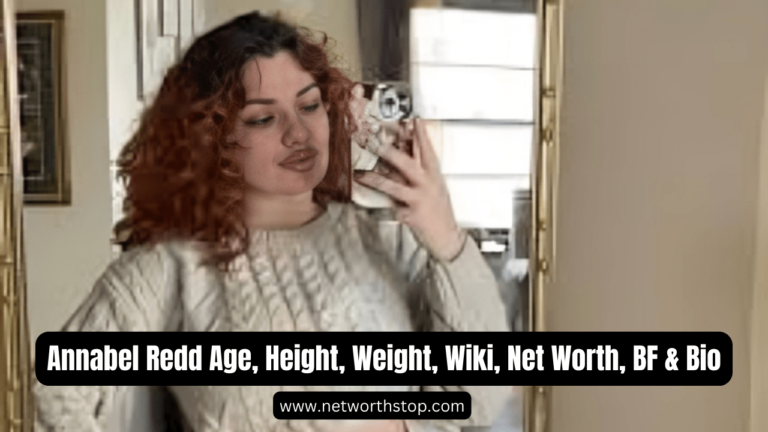 Annabel Redd Age, Height, Weight, Wiki, Net Worth, BF & Bio