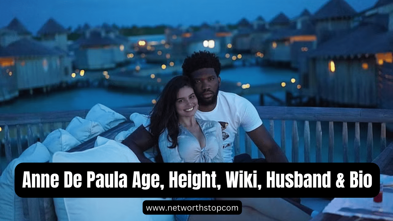 Anne De Paula Age, Height, Wiki, Husband & Bio