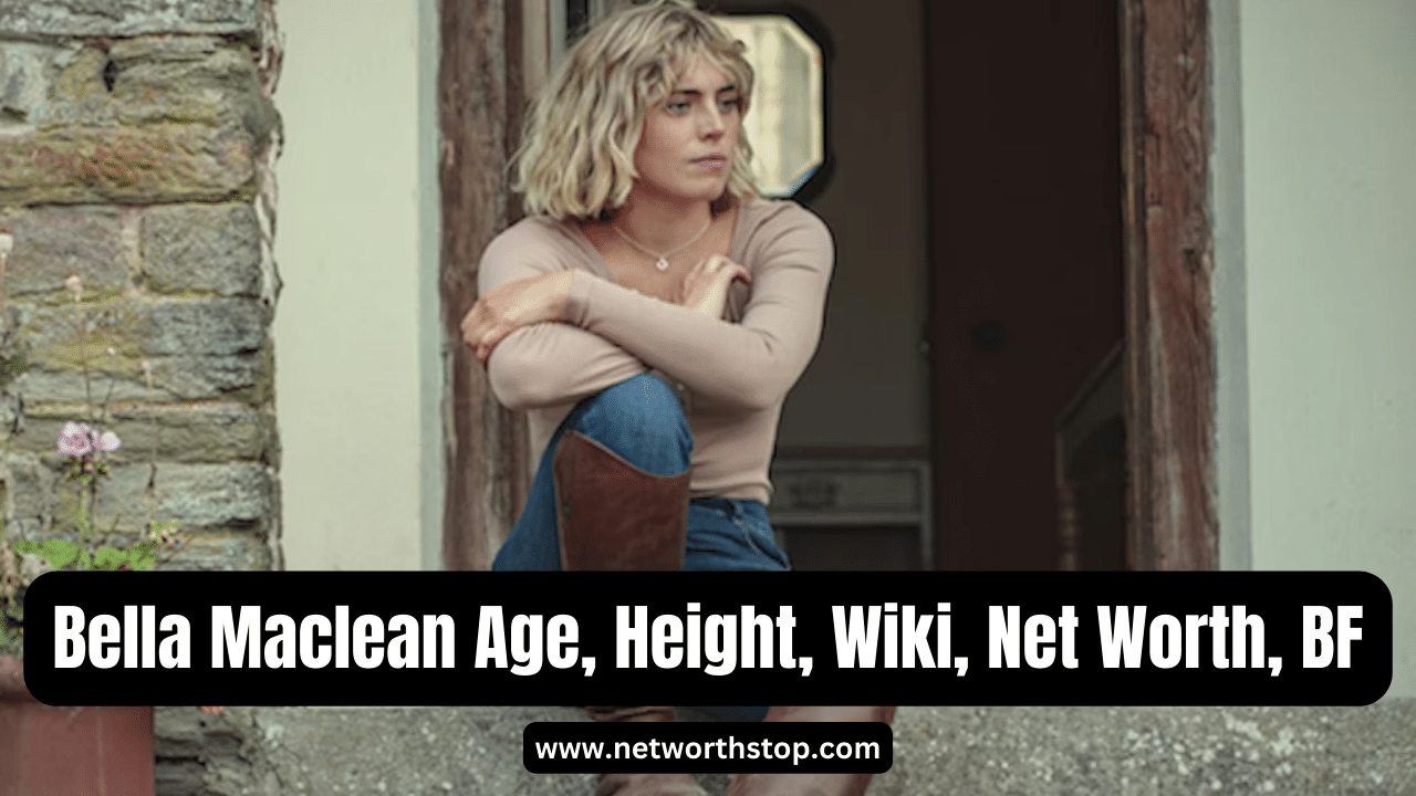 Bella Maclean Age, Height, Wiki, Net Worth, BF & Bio
