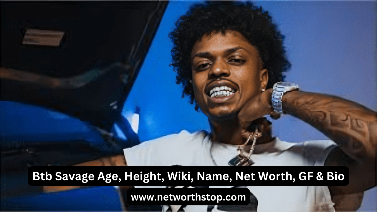 Btb Savage Age, Height, Wiki, Name, Net Worth, GF & Bio