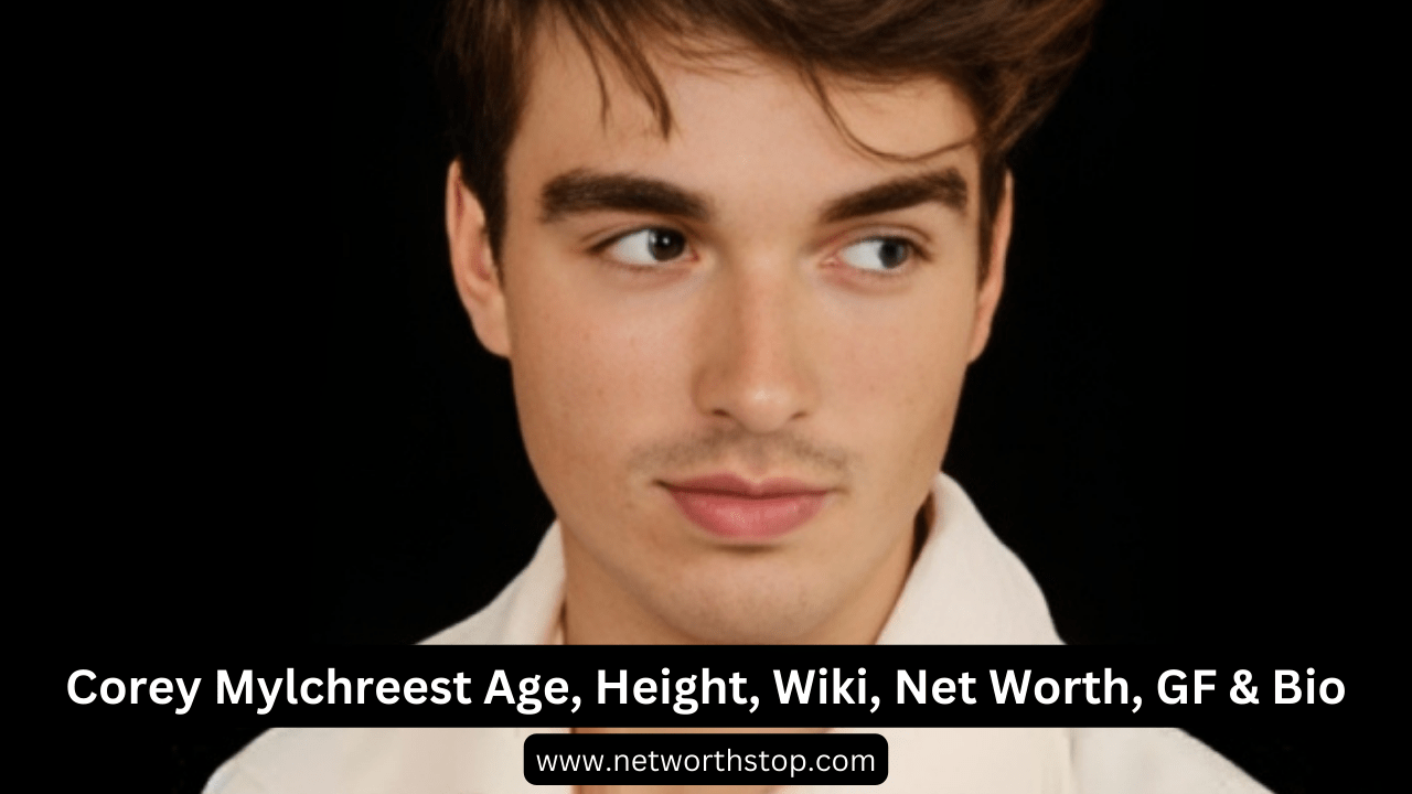 Corey Mylchreest Age, Height, Wiki, Net Worth, GF & Bio