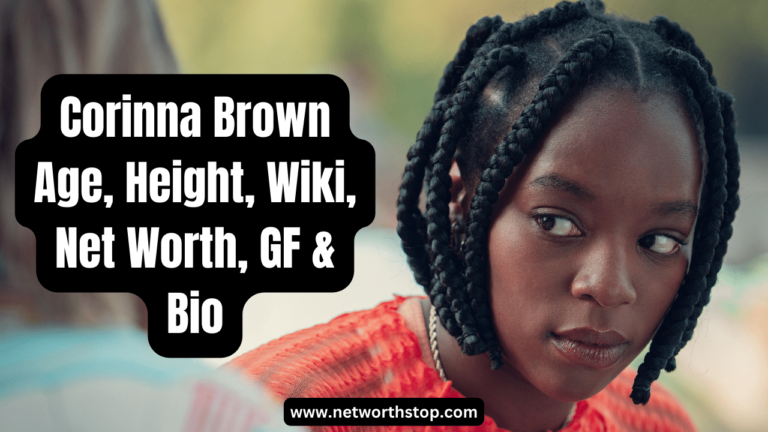 Corinna Brown Age, Height, Wiki, Net Worth, GF & Bio