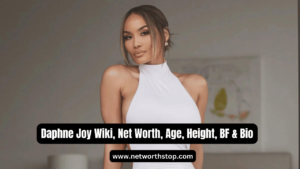 Daphne Joy Wiki, Net Worth, Age, Height, BF & Bio