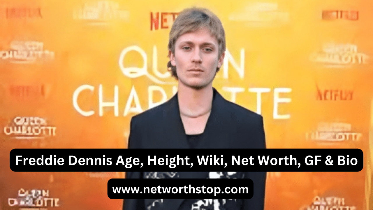 Freddie Dennis Age, Height, Wiki, Net Worth, GF & Bio