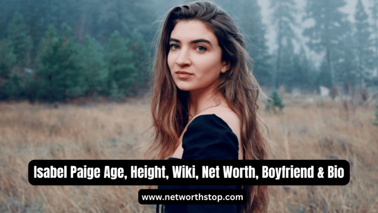 Isabel Paige Age, Height, Wiki, Net Worth, Boyfriend & Bio