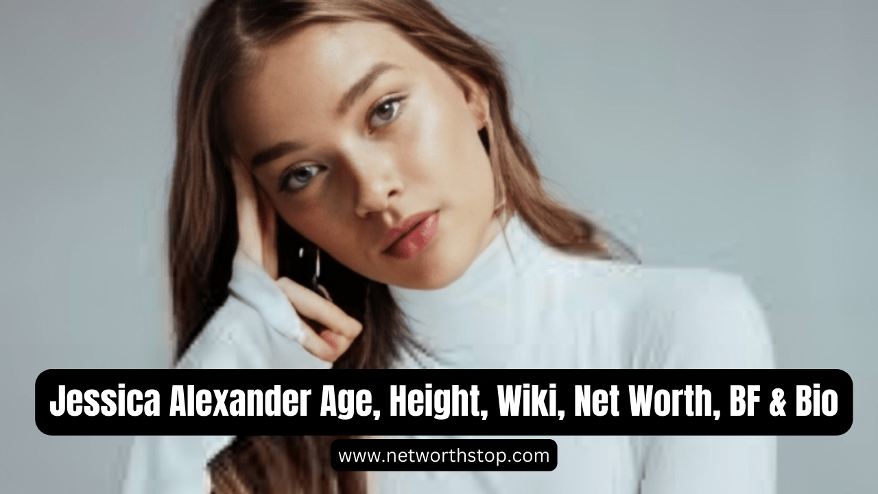 Jessica Alexander Age, Height, Wiki, Net Worth, BF & Bio