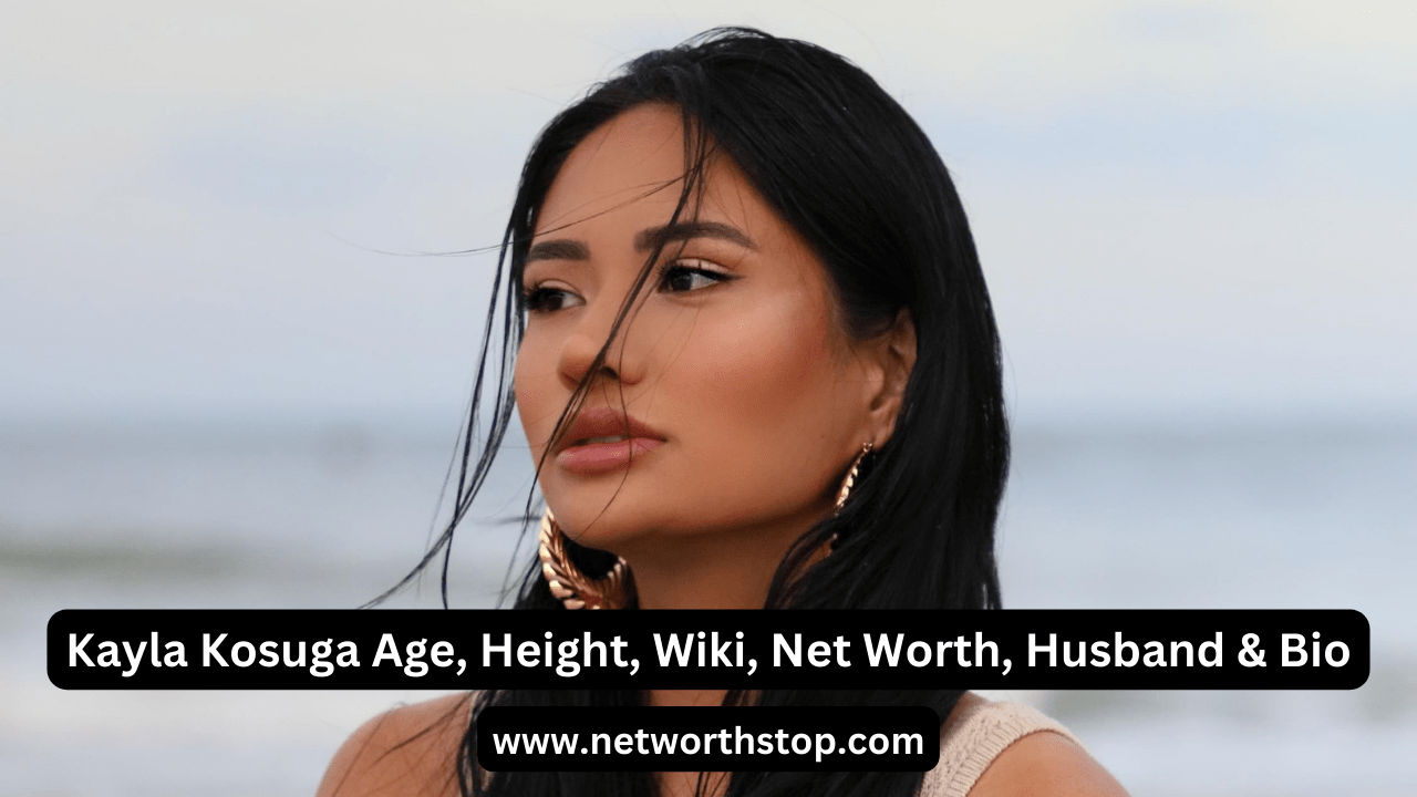 Kayla Kosuga Age, Height, Wiki, Net Worth, Husband & Bio