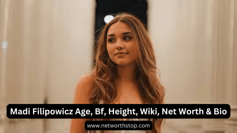 Madi Filipowicz Age, Boyfriend, Height, Wiki, Net Worth & Bio