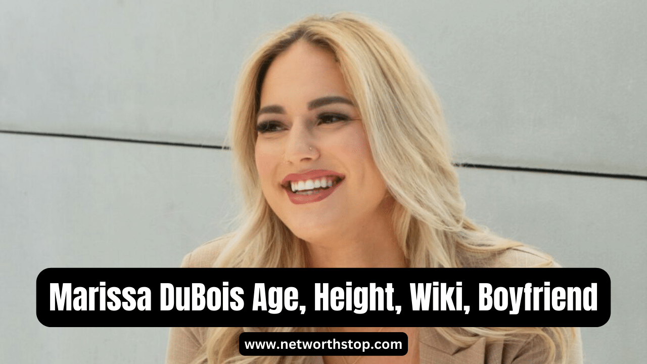 Marissa DuBois Age, Height, Wiki, Boyfriend & Bio