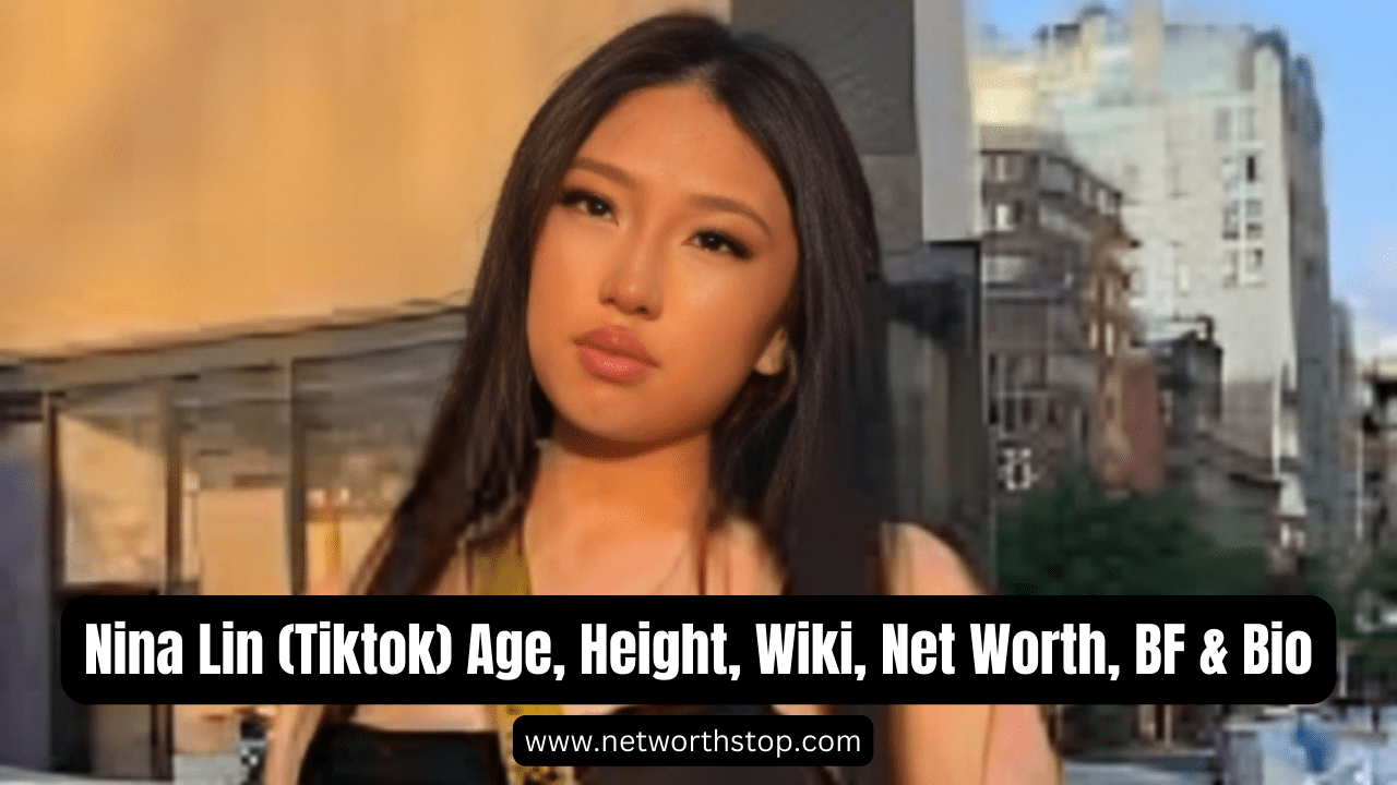 Nina Lin (Tiktok) Age, Height, Wiki, Net Worth, BF & Bio