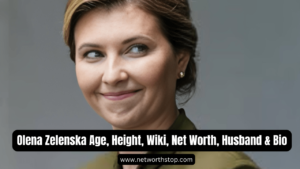 Olena Zelenska Age, Height, Wiki, Net Worth, Husband & Bio