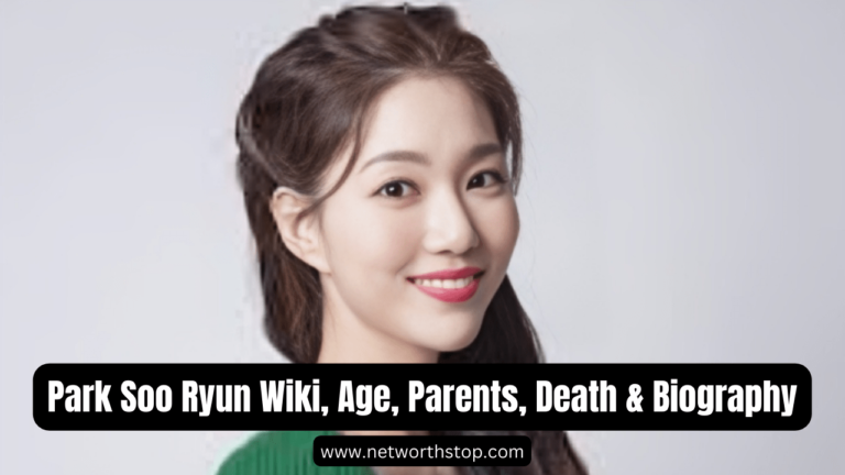 Park Soo Ryun Wiki, Age, Parents, Death & Biography