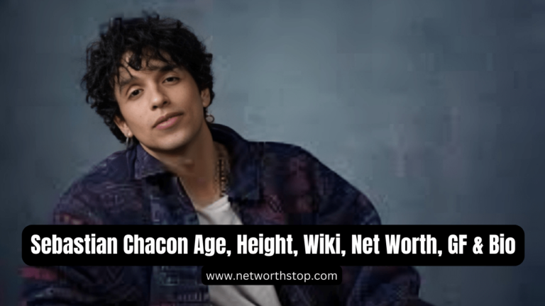Sebastian Chacon Age, Height, Wiki, Net Worth, GF & Bio