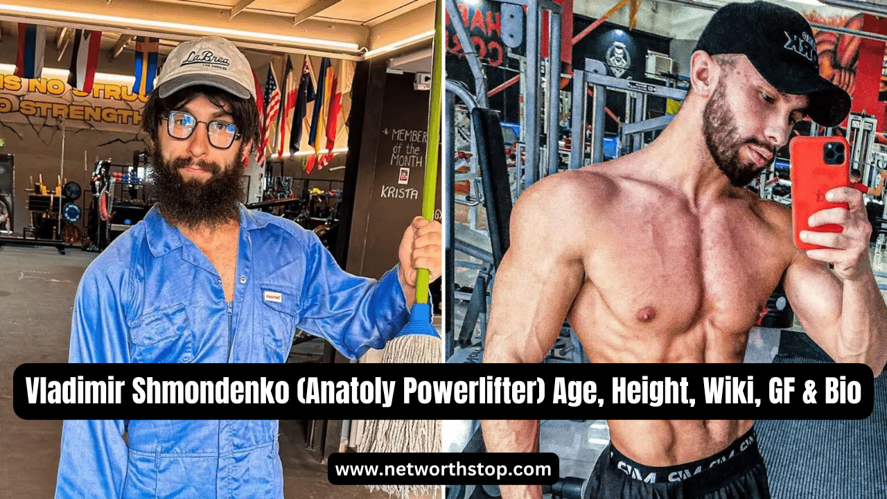 Vladimir Shmondenko (Anatoly Powerlifter) Age, Height, Wiki, GF & Bio