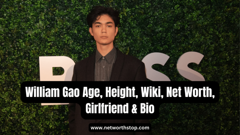 William Gao Age, Height, Wiki, Net Worth, Girlfriend & Bio